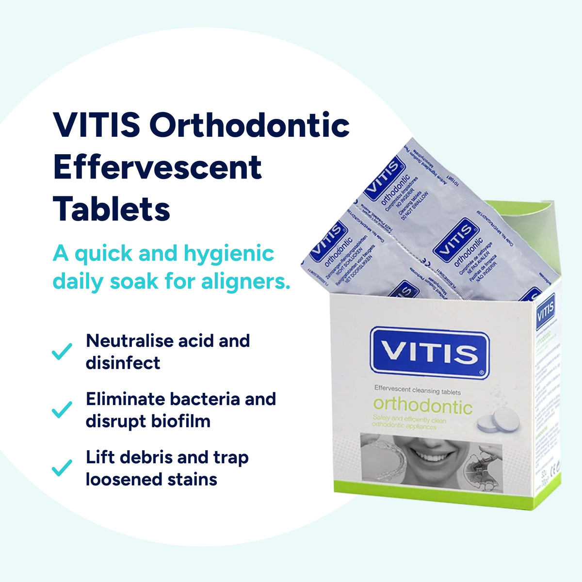 VITIS Effervescent Cleaning Tablets for clear aligners, helping clean the appliance, eliminate bacteria and lift away food debris, plaque and stains for a fresh, clean aligner.