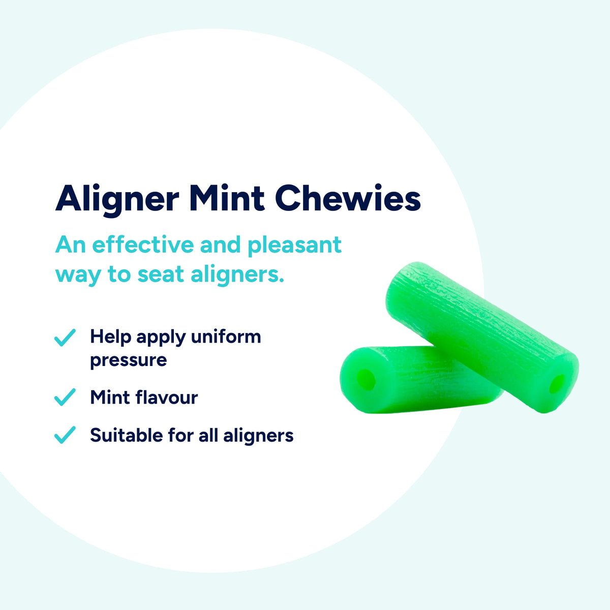 Mint-flavoured aligner chewies help seat clear aligners securely against the teeth by applying even pressure across the tray, supporting full contact and a comfortable, effective fit. Suitable for use with all clear aligners.