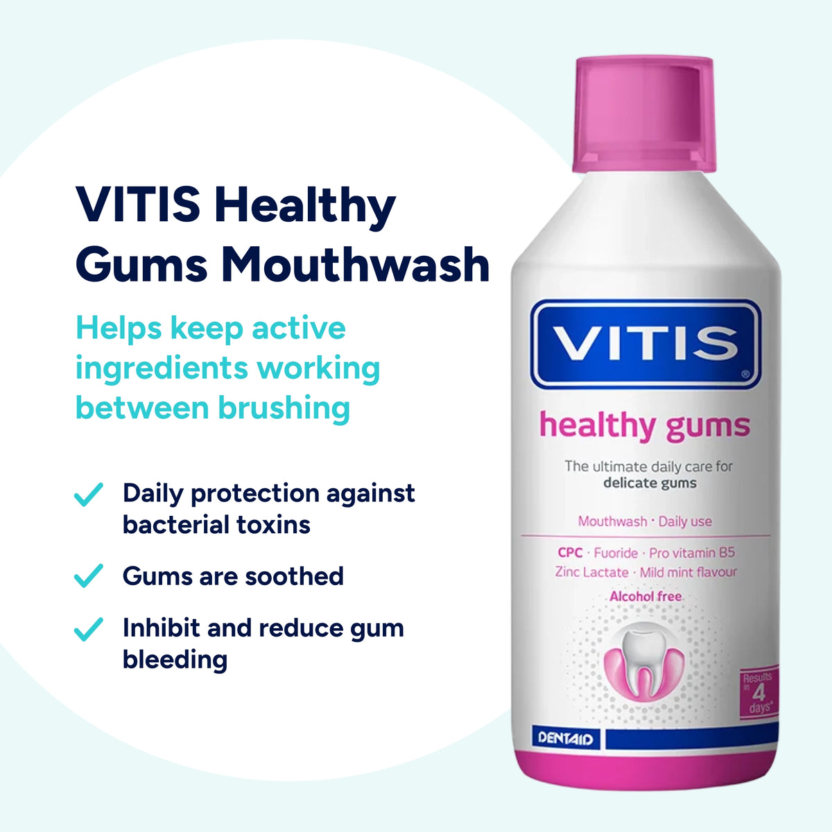 VITIS Healthy Gums Mouthwash helps keep active gum-care ingredients working between brushing, while controlling bacterial plaque, soothing gums and helping reduce gum bleeding.